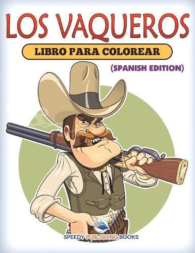 Cover image for Los Vaqueros Libro Para Colorear (Spanish Edition)