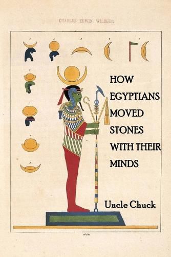 Cover image for How Egyptians Moved Stones with Their Minds