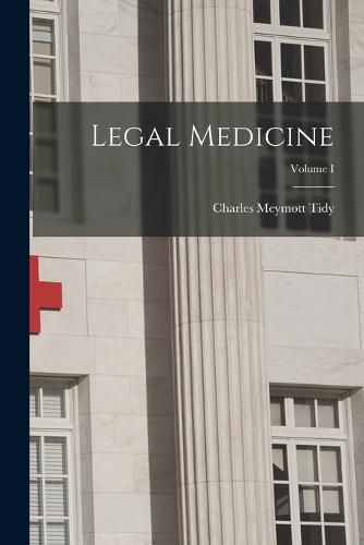 Legal Medicine; Volume I