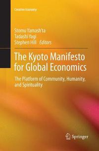 Cover image for The Kyoto Manifesto for Global Economics: The Platform of Community, Humanity, and Spirituality