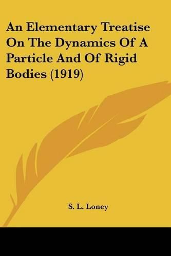 An Elementary Treatise on the Dynamics of a Particle and of Rigid Bodies (1919)