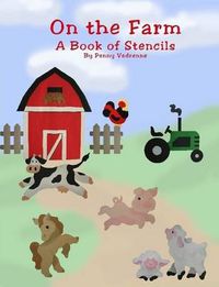 Cover image for On the Farm: A Book of Stencils