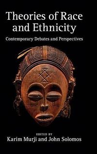 Cover image for Theories of Race and Ethnicity: Contemporary Debates and Perspectives