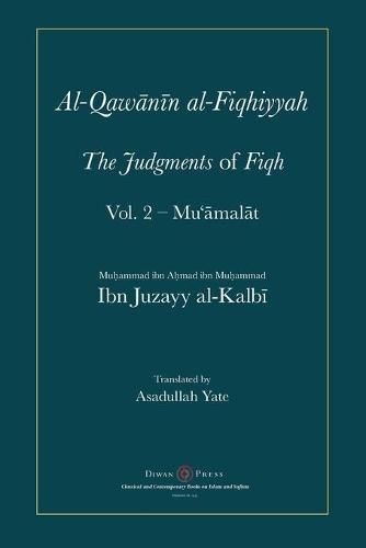 Al-Qawanin al-Fiqhiyyah: The Judgments of Fiqh Vol. 2 - Mu'&#257;mal&#257;t and other matters