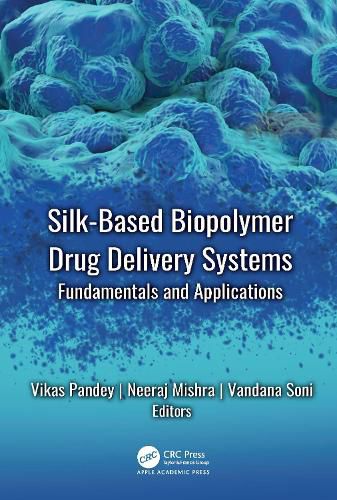 Cover image for Silk-Based Biopolymer Drug Delivery Systems