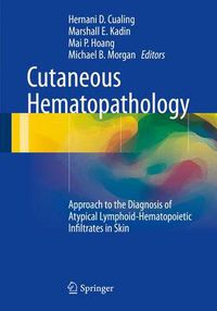 Cover image for Cutaneous Hematopathology: Approach to the Diagnosis of Atypical Lymphoid-Hematopoietic Infiltrates in Skin