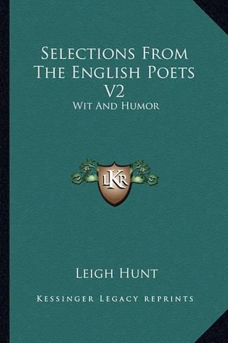 Cover image for Selections from the English Poets V2: Wit and Humor
