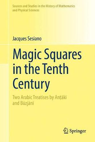 Cover image for Magic Squares in the Tenth Century: Two Arabic Treatises by Antaki and Buzjani