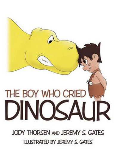 Cover image for The Boy Who Cried Dinosaur