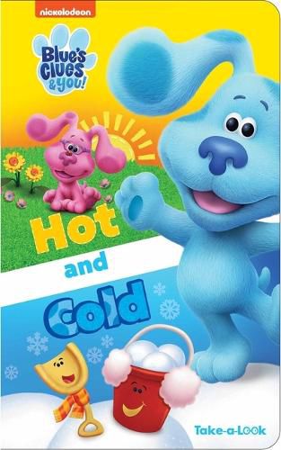 Cover image for Nickelodeon Blue's Clues & You!: Hot and Cold Take-A-Look Book: Take-A-Look