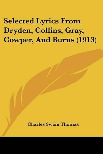 Cover image for Selected Lyrics from Dryden, Collins, Gray, Cowper, and Burns (1913)