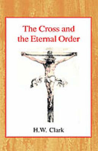 The Cross and the Eternal Order: A Study of Atonement in its Cosmic Significance