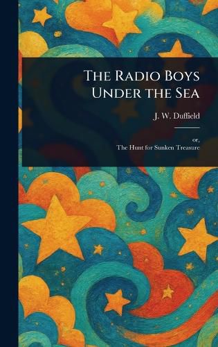Cover image for The Radio Boys Under the Sea