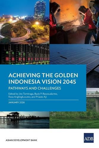 Cover image for Achieving the Golden Indonesia Vision 2045