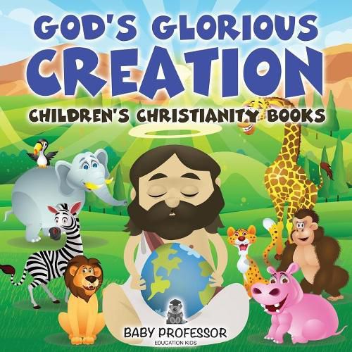 Cover image for God's Glorious Creation Children's Christianity Books