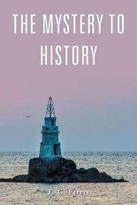 Cover image for The Mystery to History