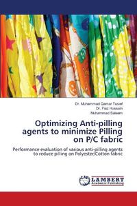 Cover image for Optimizing Anti-pilling agents to minimize Pilling on P/C fabric