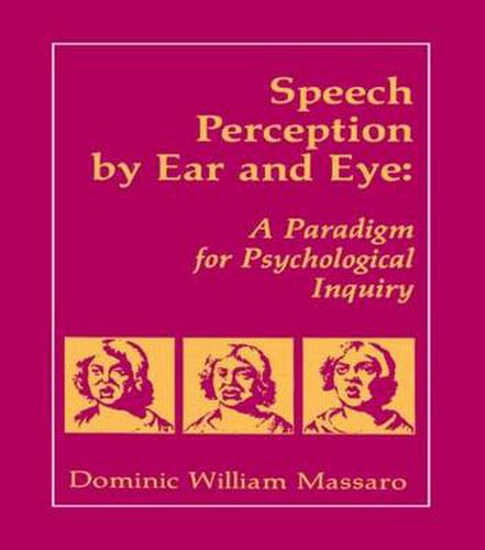 Cover image for Speech Perception By Ear and Eye: A Paradigm for Psychological Inquiry