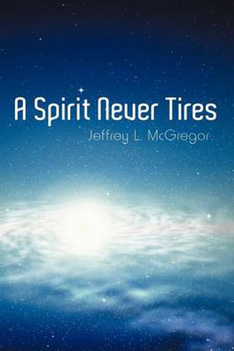 Cover image for A Spirit Never Tires