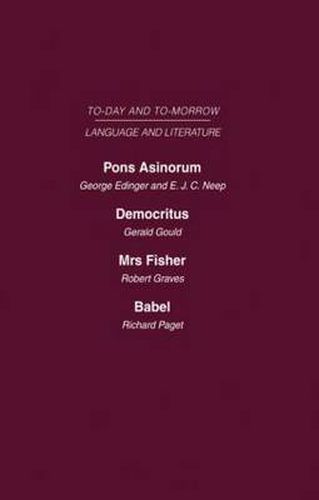 Cover image for Pons Asinorum, or the Future of Nonsense Democritus or the Future of Laughter Mrs Fisher or the Future of Humour, Babel, or the Past, Present and Future of Human Speech: Today and Tomorrow Volume Twenty-Two