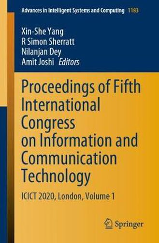 Cover image for Proceedings of Fifth International Congress on Information and Communication Technology: ICICT 2020, London, Volume 1