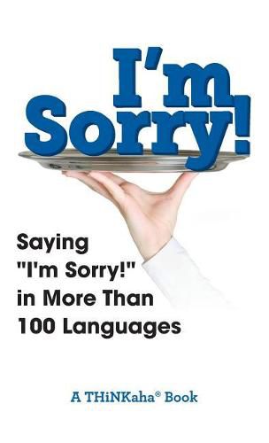 Cover image for I'm Sorry!: Saying I'm Sorry! in More than 100 Languages