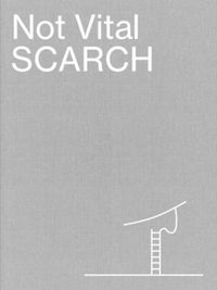 Cover image for Not Vital: Scarch