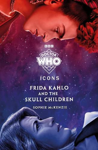 Cover image for Doctor Who: Frida Kahlo and the Skull Children