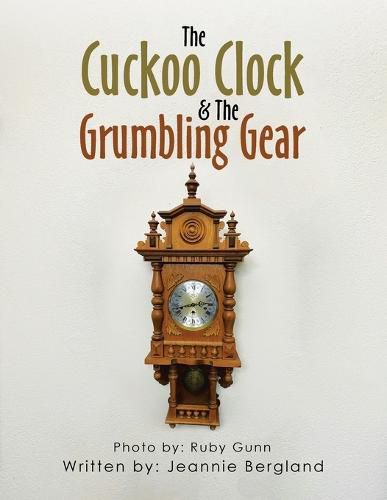 The Cuckoo Clock & The Grumbling Gear