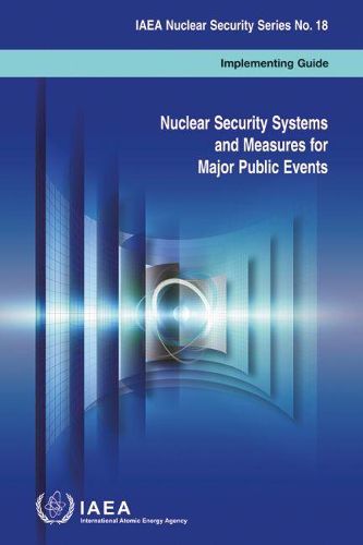 Nuclear Security Systems and measures for major public events: implementing guide