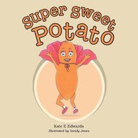 Cover image for Super Sweet Potato