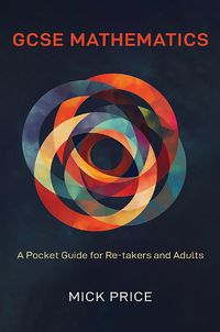 Cover image for GCSE Mathematics - A Pocket Guide for Re-takers and Adults