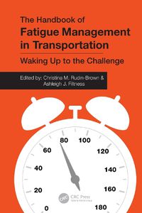 Cover image for The Handbook of Fatigue Management in Transportation