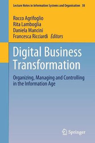 Cover image for Digital Business Transformation: Organizing, Managing and Controlling in the Information Age