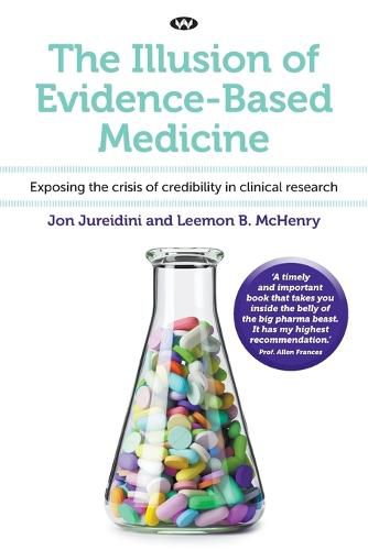 Cover image for The Illusion of Evidence-Based Medicine: Exposing the Crisis of Credibility in Clinical Research