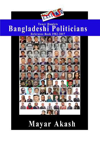 Cover image for Tower Hamlets Bangladeshi Politicians' Reference Book 1982-2018