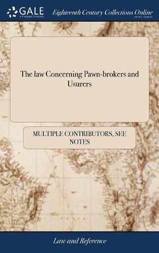 Cover image for The law Concerning Pawn-brokers and Usurers