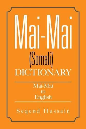 Cover image for Mai-Mai (Somali) Dictionary: Mai-Mai to English