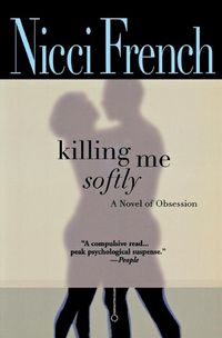 Cover image for Killing Me Softly