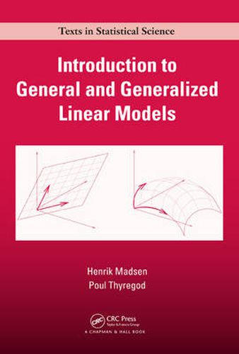 Cover image for Introduction to General and Generalized Linear Models