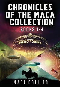 Cover image for Chronicles Of The Maca Collection - Books 1-4