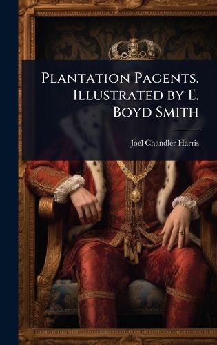 Cover image for Plantation Pagents. Illustrated by E. Boyd Smith