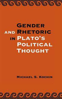 Cover image for Gender and Rhetoric in Plato's Political Thought