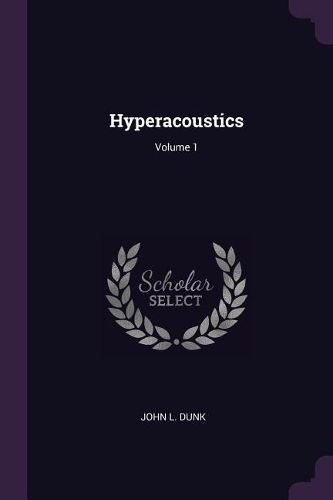 Cover image for Hyperacoustics; Volume 1
