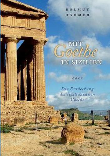 Cover image for Mit Goethe in Sizilien oder Die Entdeckung des sizilianischen Goethe