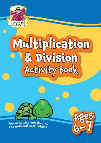 Multiplication & Division Activity Book for Ages 6-7 (Year 2)