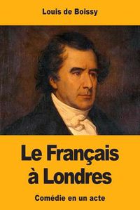 Cover image for Le Francais a Londres