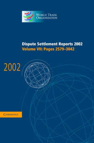 Cover image for Dispute Settlement Reports 2002: Volume 7, Pages 2579-3042