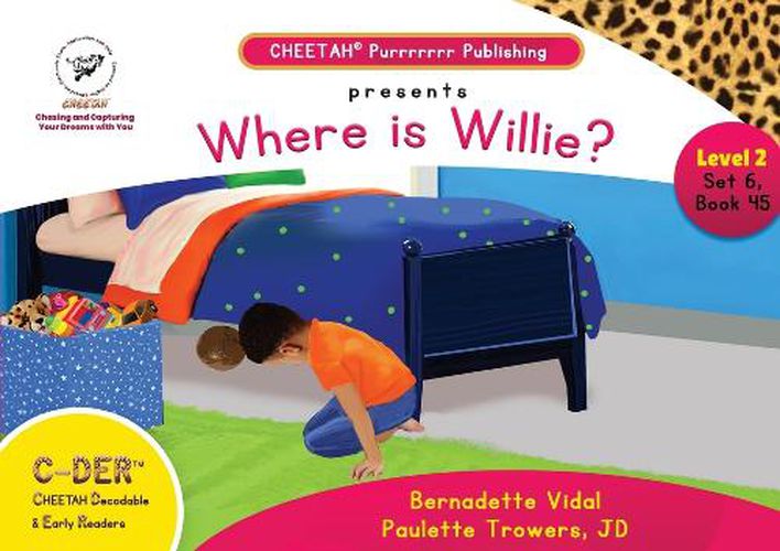 C-DER (Cheetah Decodable & Early Readers) Set 6, Book 45, Where is Willie?