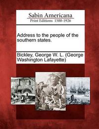 Cover image for Address to the People of the Southern States.